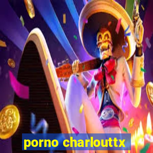 porno charlouttx